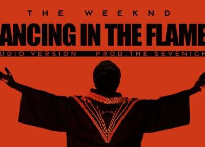 متن و ترجمه آهنگ Dancing In The Flames از The Weeknd